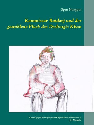 cover image of Kommissar Batdorj und der gestohlene Fluch des Dschingis Khan